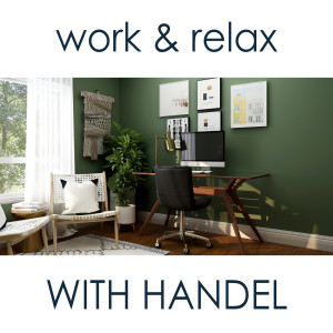 Work & Relax with Handel