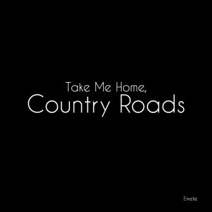 อัลบัม Take Me Home, Country Roads ศิลปิน Emelie