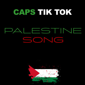 Album Palestine Song oleh Caps Tik Tok