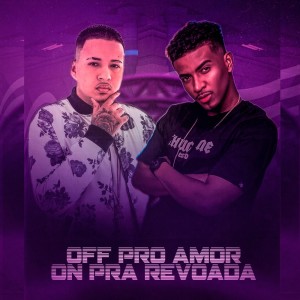 อัลบัม Off pro Amor on pra Revoada (Explicit) ศิลปิน Dj Nandinho Original
