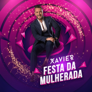 อัลบัม Festa da mulherada ศิลปิน Xavier