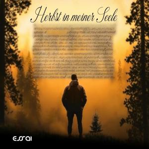 收聽Essaï的Herbst in der Seele歌詞歌曲