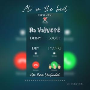 收聽Deiny的No Volveré(feat. Cogue, Dey & Tyan G)歌詞歌曲