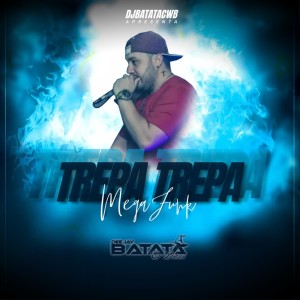 Dj Batata CWB的专辑Trepa Trepa, Bum Bum (Explicit)