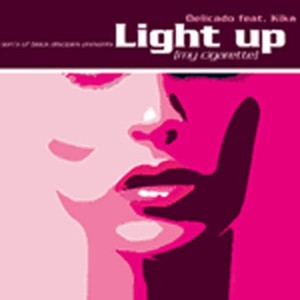 ดาวน์โหลดและฟังเพลง Light Up My Cigarette (Radio Edit) พร้อมเนื้อเพลงจาก Delicado