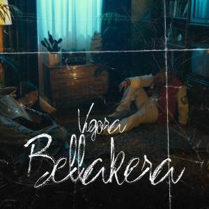 收聽Vigora的Bellakera歌詞歌曲