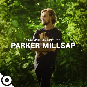 อัลบัม Parker Millsap | OurVinyl Sessions ศิลปิน Parker Millsap