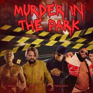 DJ Robinson的專輯Murder In The Park (feat. Lil Raskull, Rick Ross & Young Swain)