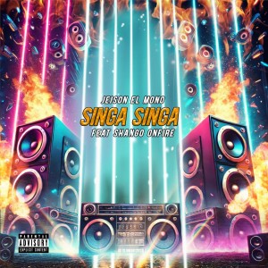 Jeison El Mono的專輯Singa Singa (Explicit)