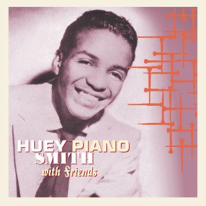 อัลบัม Huey Piano Smith with Friends ศิลปิน Various