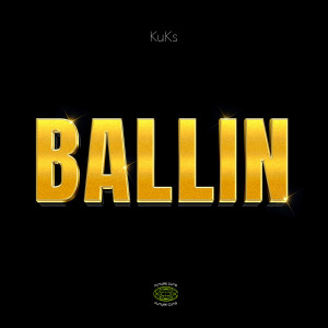 收聽KuKs的Ballin歌詞歌曲