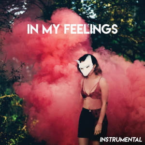 收听Vibe2Vibe的In My Feelings (Instrumental)歌词歌曲