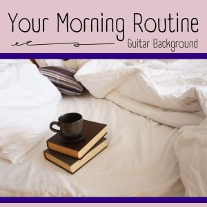 Wildlife的专辑Your Morning Routine: Guitar Background
