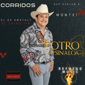 El Potro De Sinaloa的专辑Corridos Que Huelen a Monte!