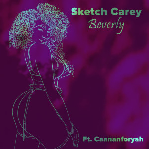 Listen to Beverly song with lyrics from Sketch Carey