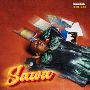 Lava Lava的專輯Sawa (feat. Bailey RSA)