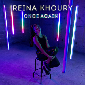 Listen to Once Again song with lyrics from Reina Khoury