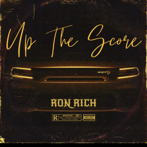 ดาวน์โหลดและฟังเพลง Up The Score (Explicit) พร้อมเนื้อเพลงจาก Ron Rich