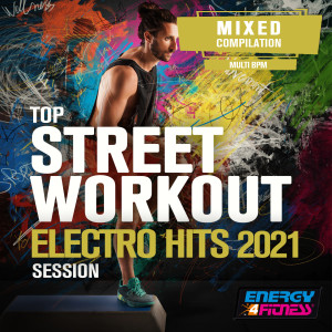 Album Top Street Workout Electro Hits 2021 Session from 