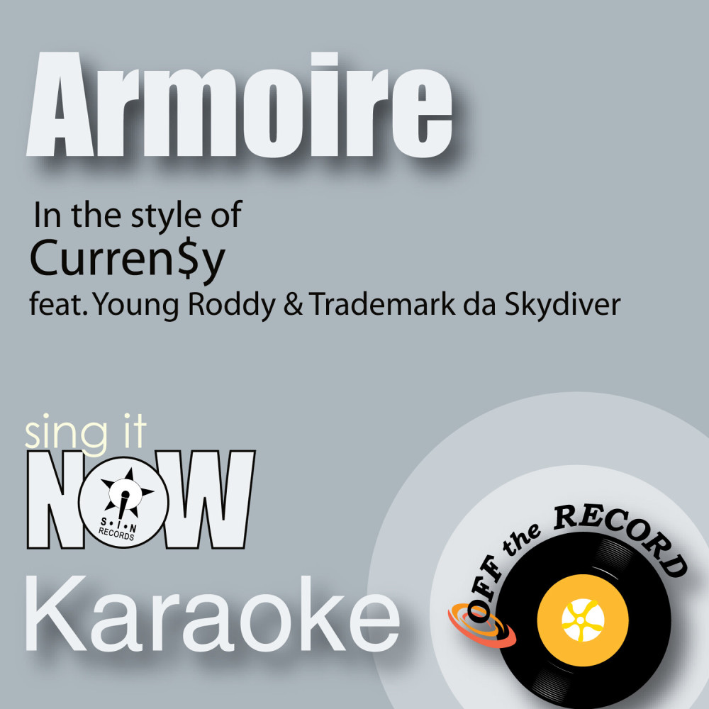 Armoire (In the Style of Curren$y feat. Young Roddy & Trademark da Skydiver) [Karaoke Version with Lead Vocal] (Karaoke Version with Lead Vocal)