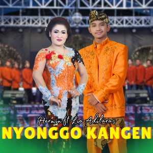 Listen to Nyonggo Kangen song with lyrics from Hermin