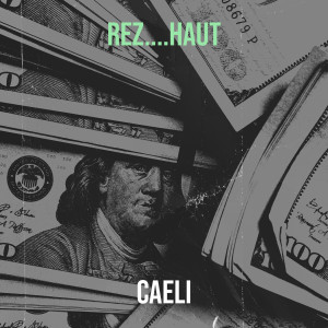 อัลบัม Rez....Haut (Explicit) ศิลปิน Caeli