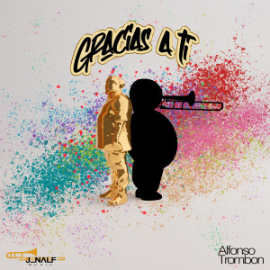 Listen to Gracias a Ti song with lyrics from Alfonso Trombon