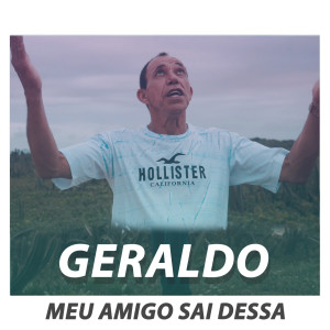 Geraldo的專輯Meu Amigo Sai Dessa