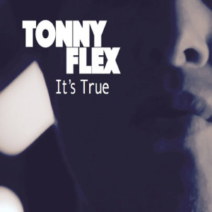 Tonny Flex的專輯It's True