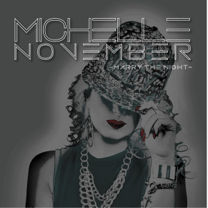 收聽Michelle November的Marry the Night歌詞歌曲