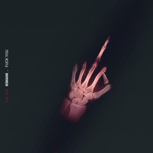 ดาวน์โหลดและฟังเพลง Fuck You (Explicit) พร้อมเนื้อเพลงจาก Kimani