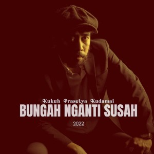 Bungah Nganti Susah dari Kudamai