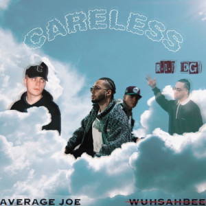 ดาวน์โหลดและฟังเพลง Careless (R.I.P Ego) (Explicit) พร้อมเนื้อเพลงจาก Average Joe