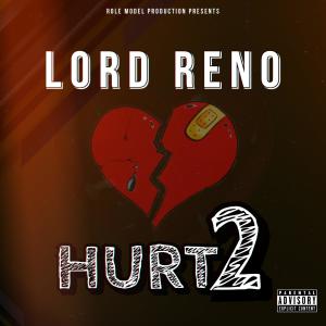 Lord Reno的專輯Hurt 2 (Explicit)