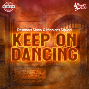 Listen to Keep On Dancing song with lyrics from Maniacs Squad