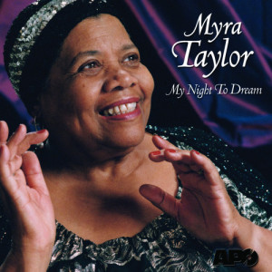 อัลบัม My Night To Dream ศิลปิน Myra Taylor