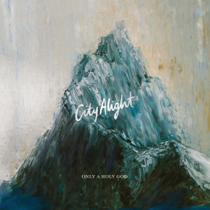 收听CityAlight的All My Ways Are Known to You歌词歌曲