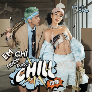 Mỹ Mỹ的專輯Em Chỉ Muốn Được Chill (POPPIN') [Explicit]