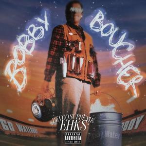 Devoo supreme的專輯Bobby Boucher (feat. EHKS) [Explicit]