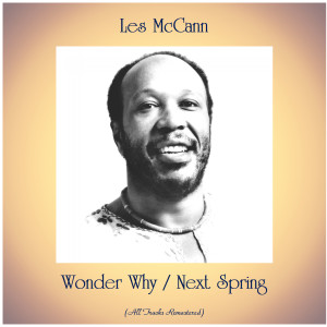 Les McCann的专辑Wonder Why / Next Spring (All Tracks Remastered)