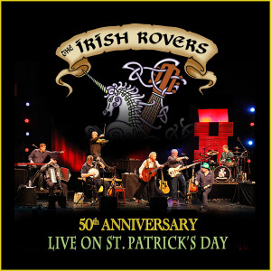The Irish Rovers的专辑50th Anniversary Live on St Patrick's Day