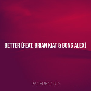 Listen to Better song with lyrics from Pace Record