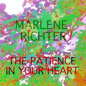 Marlene Richter的專輯The Patience in Your Heart