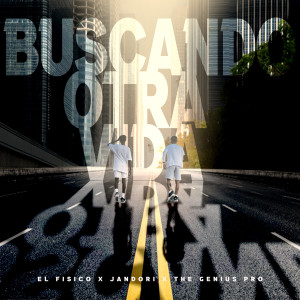 Album BUSCANDO OTRA VIDA from El Físico