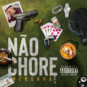 Dengarkan lagu Não Chore (Explicit) nyanyian Pedro Noronha dengan lirik