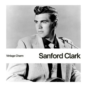 Album Sanford Clark (Vintage Charm) from Sanford Clark