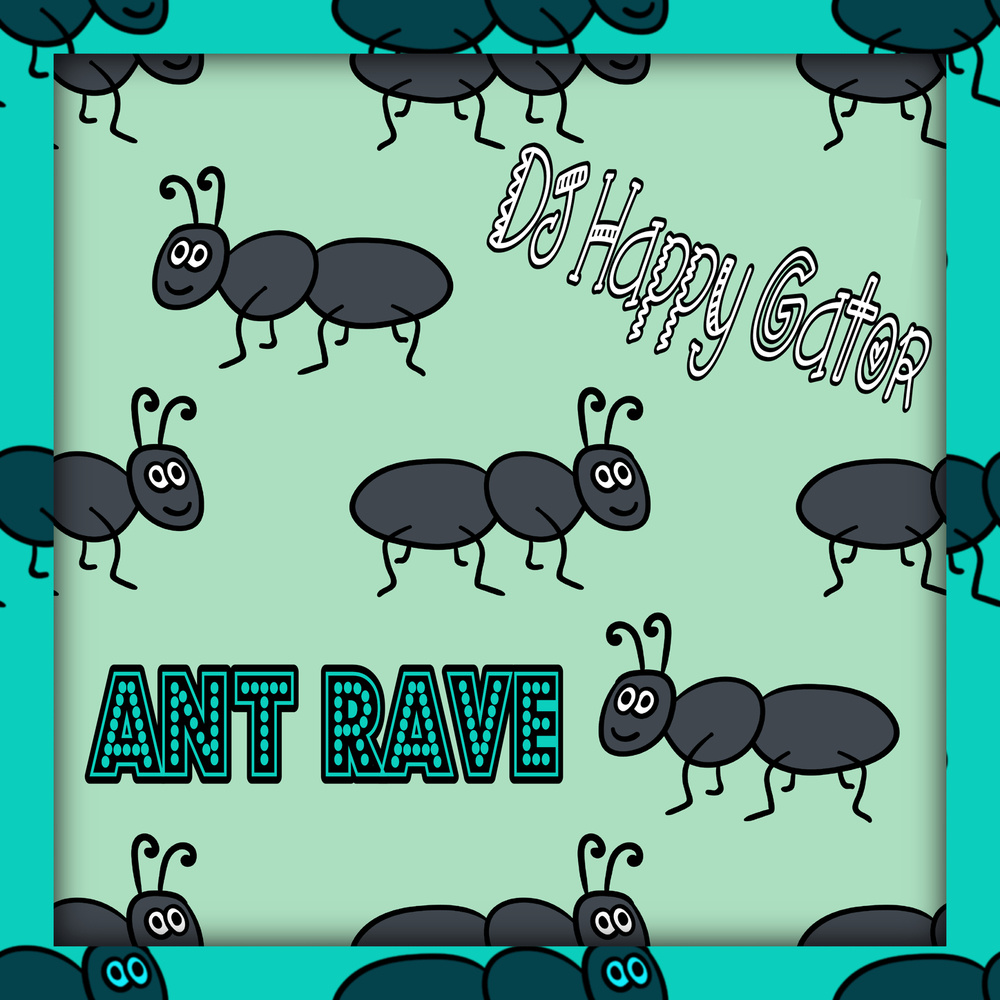 Ant Rave