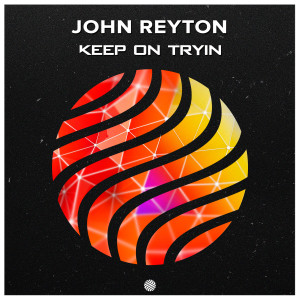 收听John Reyton的Keep On Tryin歌词歌曲