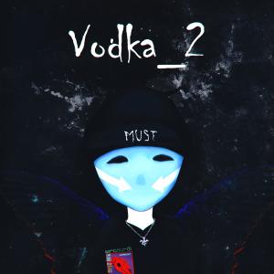 Vodka_2 (Explicit)