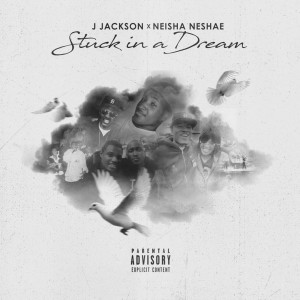 Album Stuck in a Dream (feat. Neisha Ne'shae) (Explicit) from 